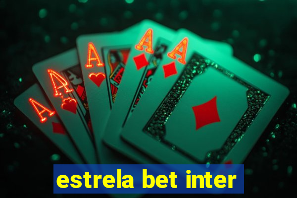 estrela bet inter